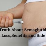 The Truth About Semaglutide for Weight Loss: Benefits and Side Effects